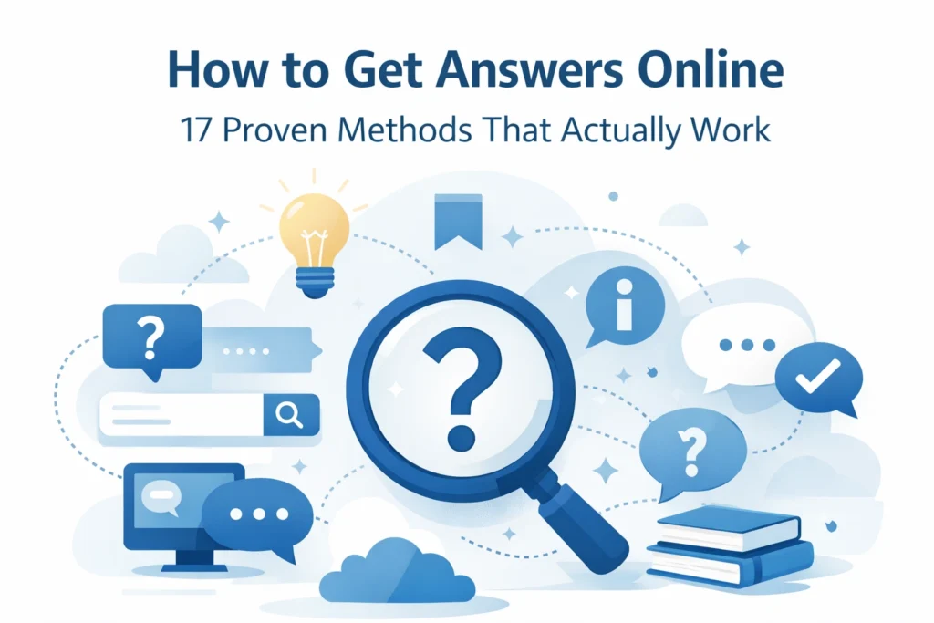How to get answers online using 17 proven methods that actually work